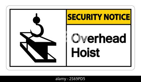 Security notice Overhead Hoist Symbol Sign On White Background,Vector ...