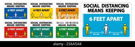 Social Distancing Means Keeping 6 Ft apart Sign Isolate On White Background,Vector Illustration EPS.10 Stock Vector
