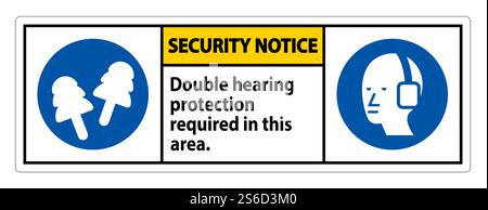 Security Notice Sign Double Hearing Protection Required In This Area With Ear Muffs & Ear Plugs Stock Vector