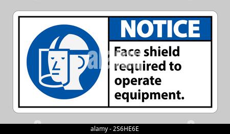 Notice Sign Face Shield Required to Operate Equipment Stock Vector
