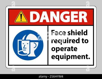 Danger Sign Face Shield Required to Operate Equipment Stock Vector