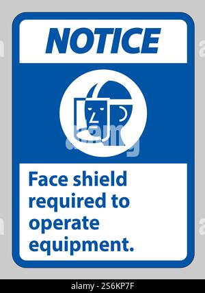 Notice Sign Face Shield Required to Operate Equipment Stock Vector