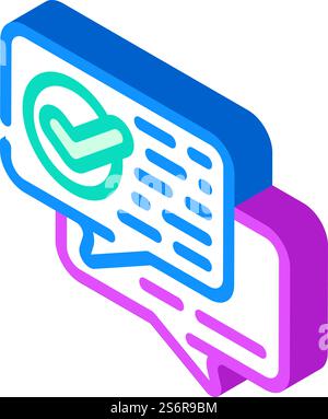 conversation approval isometric icon vector. conversation approval sign. isolated symbol illustration. conversation approval isometric icon vector illustration Stock Vector