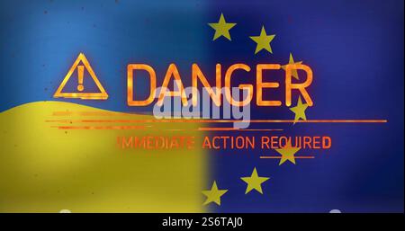 Danger warning image over Ukraine and European Union flags with text Immediate Action Required Stock Photo