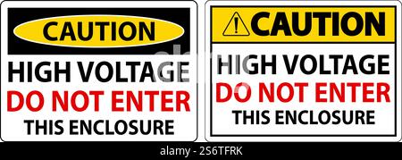 Caution High Voltage Do Not Enter Enclosure Sign Stock Vector