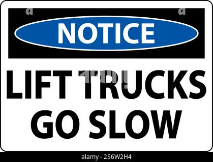 Notice Lift Trucks Go Slow Sign On White Background Stock Vector