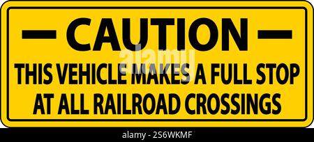 Caution Stops At All Railroad Crossings Label Sign On White Background Stock Vector