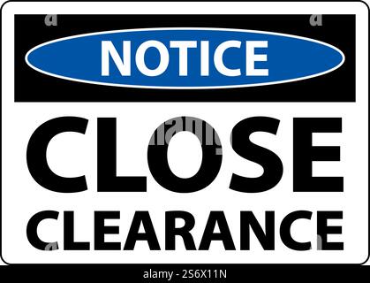 Notice Close Clearance Sign On White Background Stock Vector