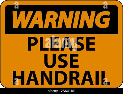 Warning Please Use Handrail Sign On White Background Stock Vector