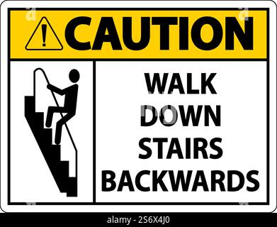 Caution Walk Down Stairs Backwards Sign Stock Vector