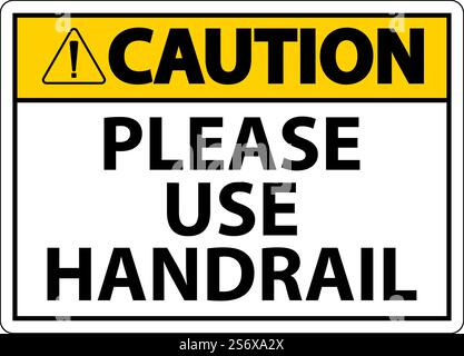 Caution Please Use Handrail Sign On White Background Stock Vector