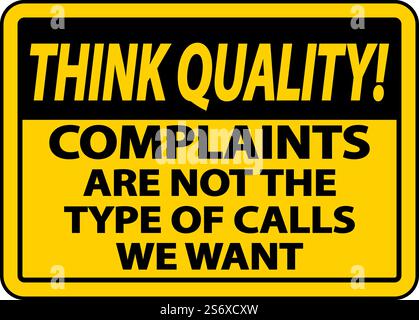 Think Quality Not The Type of Calls We Want Sign Stock Vector