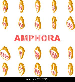 Amphora Antique Earthenware Jar Icons Set Vector. Greek Traditional Medieval Pottery And Ceramic Jar, Elegant Style Cracked. Container For Water And Alcoholic Drink Isometric Sign Color Illustrations. Amphora Antique Earthenware Jar Icons Set Vector Stock Vector