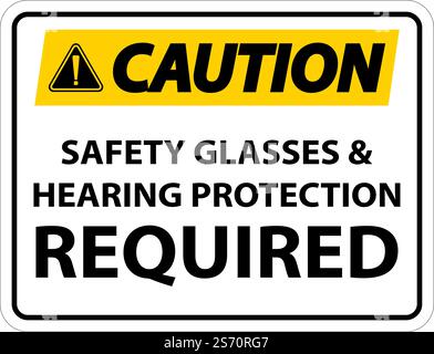 Caution Hearing Protection and Safety Glasses Sign On White Background Stock Vector