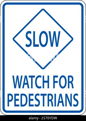 Slow Watch For Pedestrians Sign On White Background Stock Vector