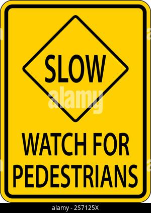Slow Watch For Pedestrians Sign On White Background Stock Vector
