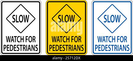 Slow Watch For Pedestrians Sign On White Background Stock Vector
