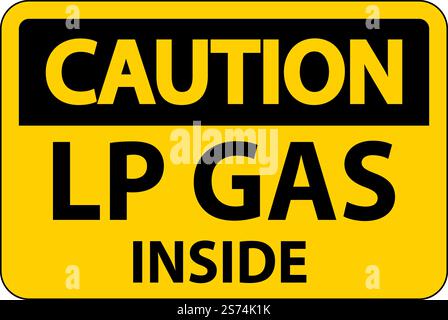 Caution Sign LP Gas Inside On White Background Stock Vector