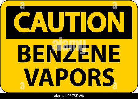 Caution Benzene Vapors Sign On White Background Stock Vector