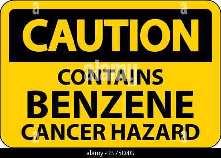Caution Contains Benzene Sign On White Background Stock Vector