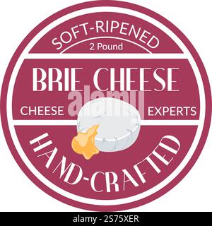 Brie cheese, soft ripened and hand crafted dairy product. Cheese experts, imported ingredient for healthy eating and dieting, nourishment balance. Label or emblem for package, vector in flat style. Soft ripened brie cheese hand crafted, emblem Stock Vector