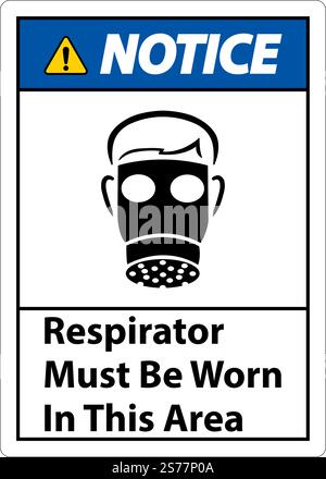 Notice Respirators Must Be Worn In This Area Signs Stock Vector