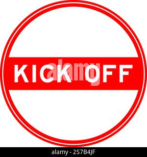 Red color round seal sticker in word kick off on white background Stock Vector
