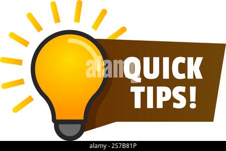 Bright yellow light bulb radiating light, accompanied by quick tips on a brown banner, offering helpful advice and smart solutions for tackling everyd Stock Vector