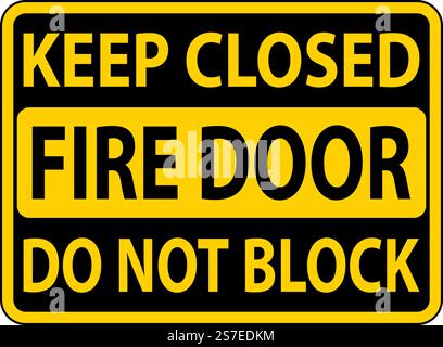 Keep Closed Do Not Block Fire Door Sign Stock Vector