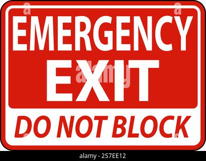 Emergency Exit Do Not Block Sign On White Background Stock Vector