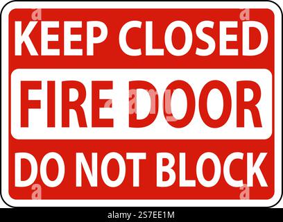 Keep Closed Do Not Block Fire Door Sign Stock Vector