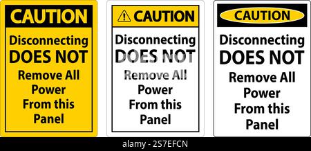 Caution Disconnecting Does Not Remove All Power From this Panel Stock Vector