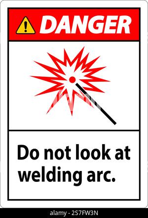 Danger Sign Do Not Look At Welding Arc Stock Vector