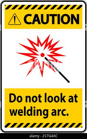 Caution Sign Do Not Look At Welding Arc Stock Vector