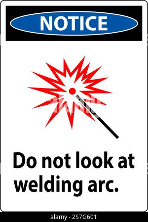 Notice Sign Do Not Look At Welding Arc Stock Vector