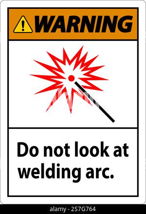 Warning Sign Do Not Look At Welding Arc Stock Vector