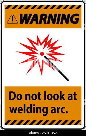 Warning Sign Do Not Look At Welding Arc Stock Vector