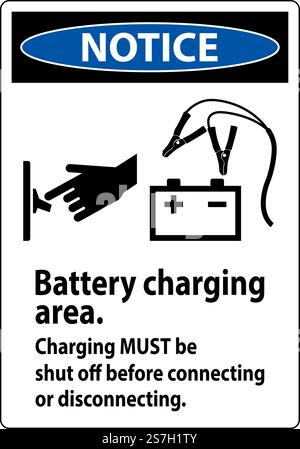 Notice First Sign Battery Charging Area, Charging Must Be Shut Off Before Connecting or Disconnecting. Stock Vector
