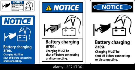 Notice First Sign Battery Charging Area, Charging Must Be Shut Off Before Connecting or Disconnecting. Stock Vector