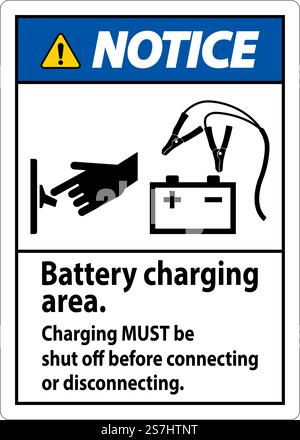Notice First Sign Battery Charging Area, Charging Must Be Shut Off Before Connecting or Disconnecting. Stock Vector