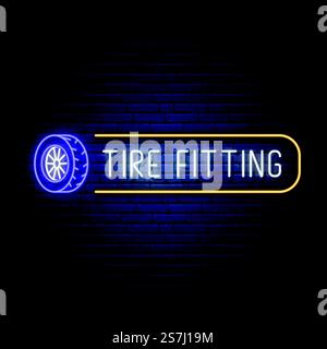 Neon Tire fitting signboard. Glowing tire icon and text for car service emblem or advertise. Vector illustration in neon style. Stock Vector