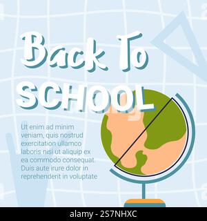 Obtaining knowledge and studying in school or universities. Back to studies, lessons and classes, memorizing disciplines material and improving practical skills. Geography globe. Vector in flat style. Back to school and studies, obtaining knowledge Stock Vector