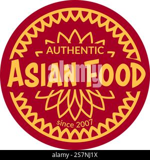 Asian food and meal, isolated logo for product of shop or restaurant. Tasty dishes and recipes from Oriental countries. Promotional banner or label, emblem or logotype. Vector in flat styles. Authentic asian food, tasty meal since 2007 vector Stock Vector