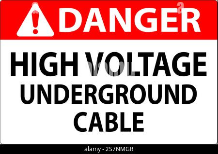 Danger Sign High Voltage Underground Cable Stock Vector