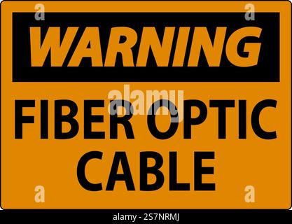 Warning Sign, Fiber Optic Cable Sign Stock Vector
