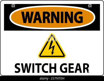 Warning Sign, Switch Gear Sign Stock Vector