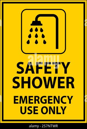 Safety Shower Sign, Safety Shower - Emergency Use Only Stock Vector