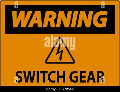 Warning Sign, Switch Gear Sign Stock Vector