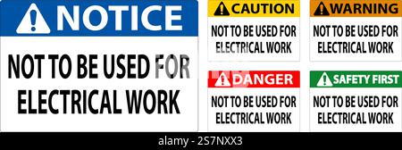 Warning Sign Not To Be Used For Electrical Work Stock Vector