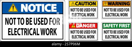 Warning Sign Not To Be Used For Electrical Work Stock Vector
